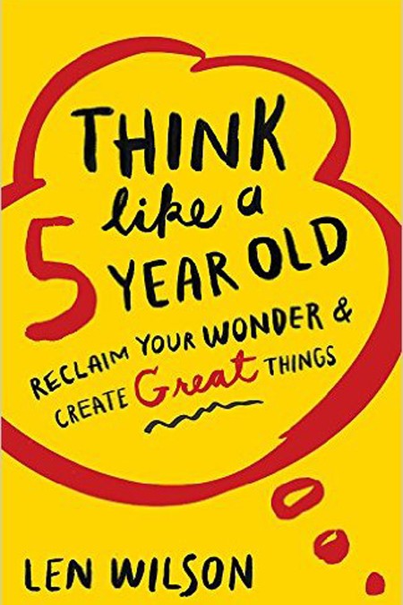 Think Like a Five-Year-Old