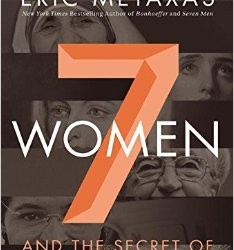 Seven Women and the Secret of Their Greatness