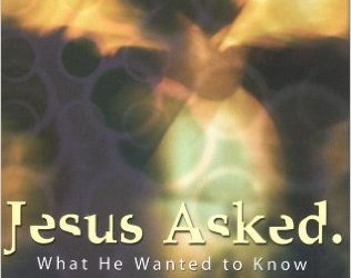 Jesus Asked