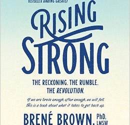 Rising Strong –a Review by Landrum P. Leavell III