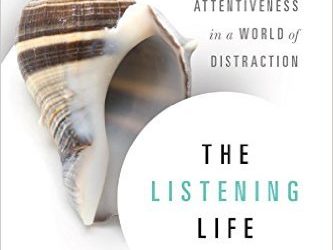 The Listening Life –Review by Landrum Leavell III