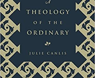 A Theology of the Ordinary